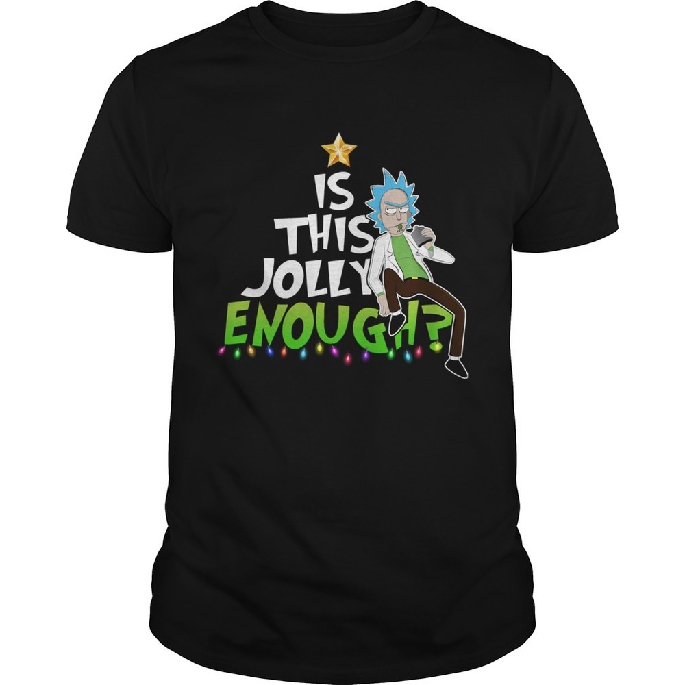 Rick Sanchez Is This Jolly Enough Christmas Shirt